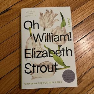 Paperback “Oh William!” Elizabeth Strout Bestseller Fiction Book, Pulitzer Prize